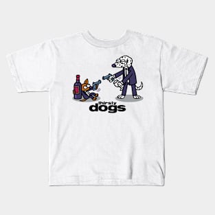 Thirsty Dogs Kids T-Shirt